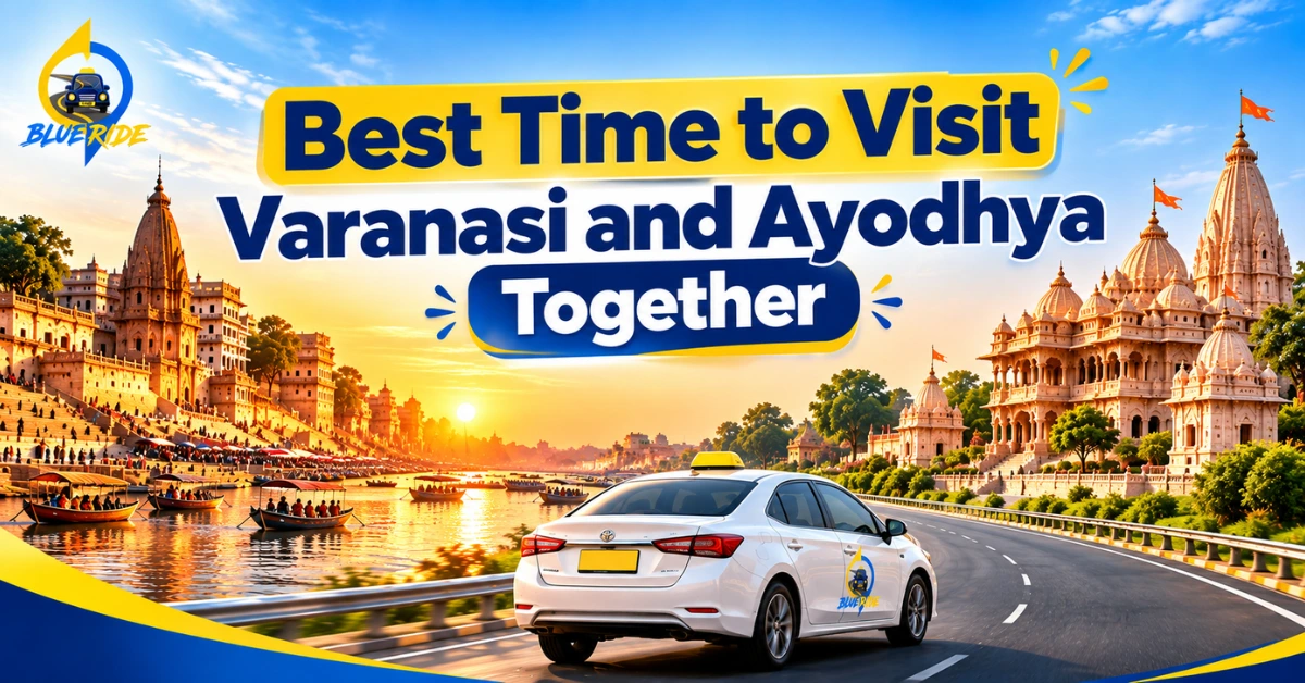 Best Time to Visit Varanasi and Ayodhya Together