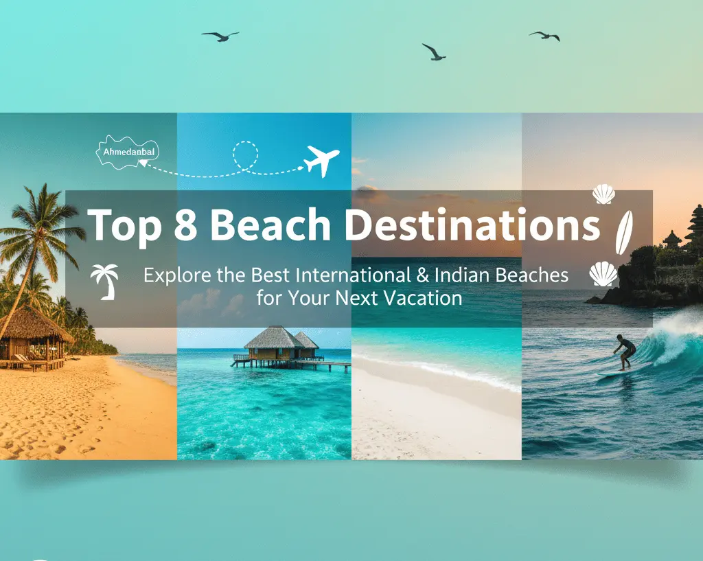 Top 8 Beach Destinations to Visit from Ahmedabad This Year