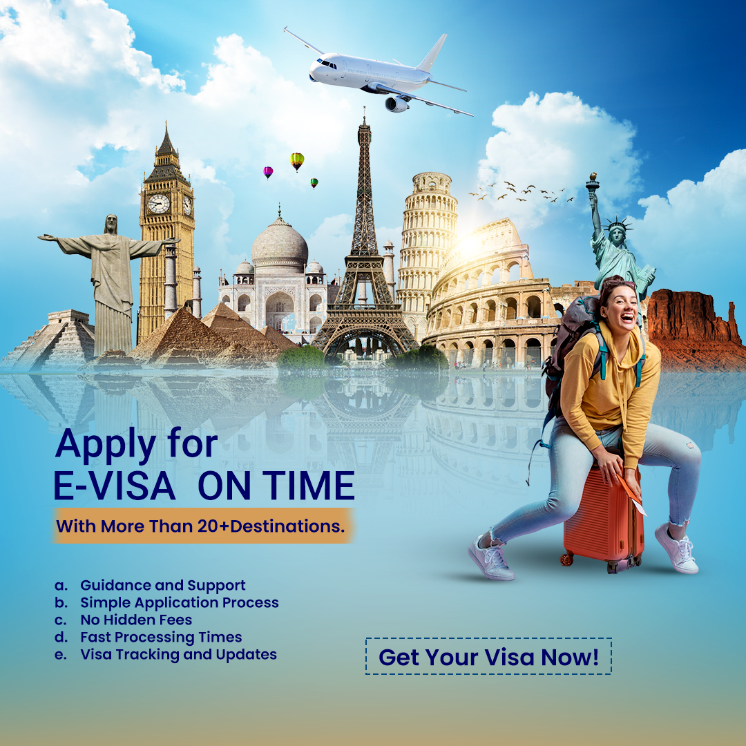 Apply for E-Visa on Time – Travel Smart and Stress Free
