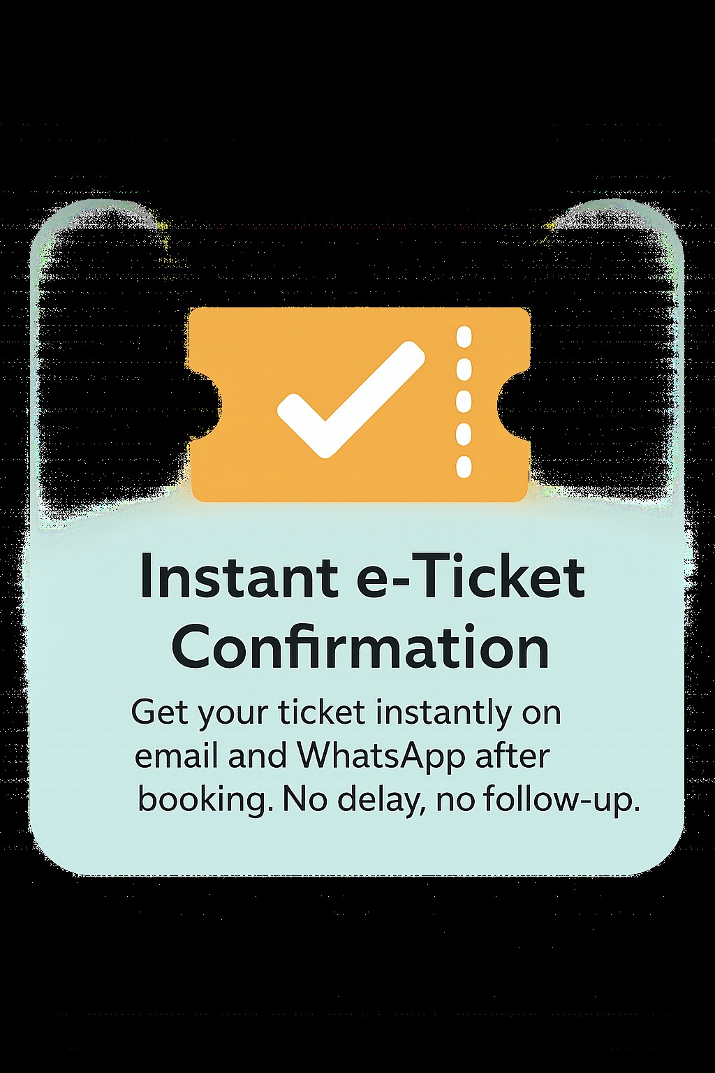 Instant e-Ticket Confirmation